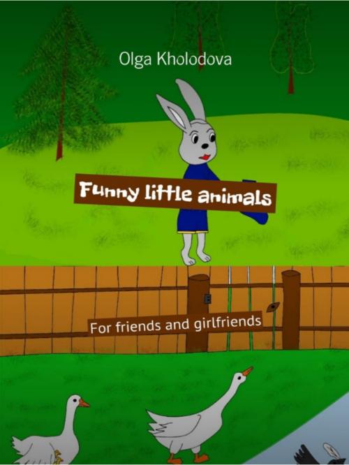 Cover of the book Funny Little Animals by Olga Kholodova, Olga Kholodova