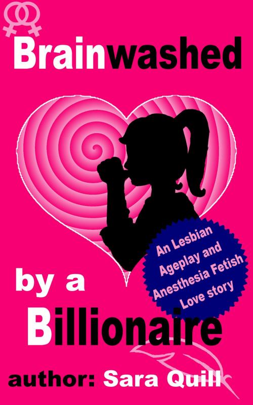 Cover of the book Brainwashed by a Billionaire by Sara Quill, Sara Quill