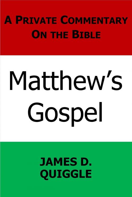 Cover of the book Matthew's Gospel by James D. Quiggle, James D. Quiggle