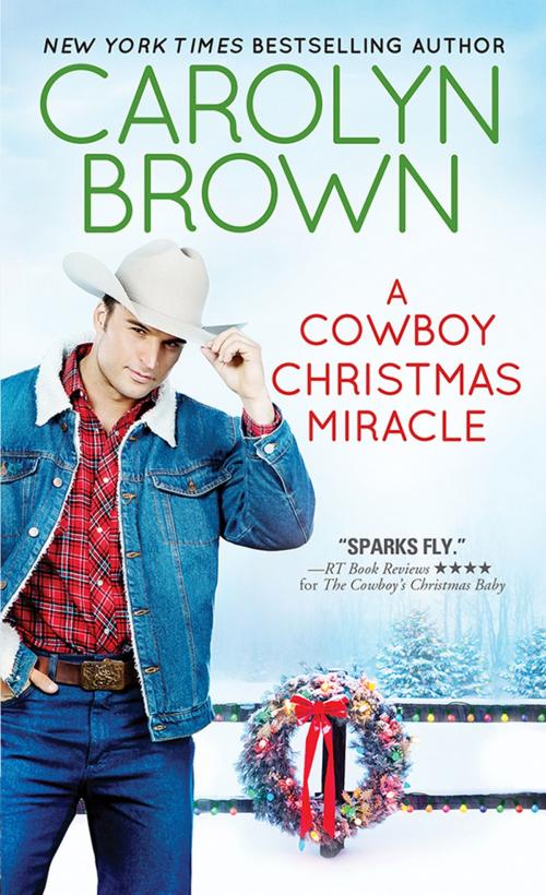 Cover of the book A Cowboy Christmas Miracle by Carolyn Brown, Sourcebooks