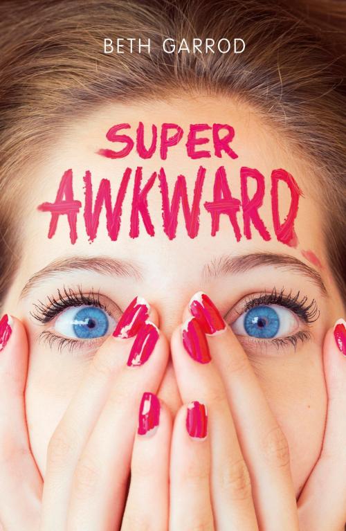 Cover of the book Super Awkward by Beth Garrod, Scholastic UK