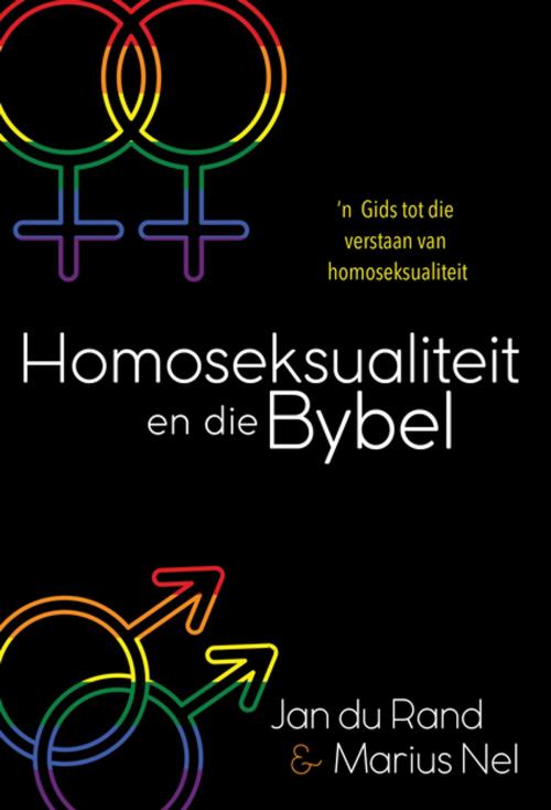 Cover of the book Homoseksualiteit en die Bybel (eBoek) by Jan Du Rand, Marius Nel, Christian Art Distributors Pty Ltd