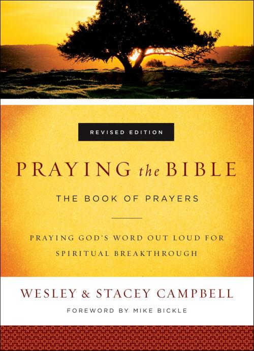 Cover of the book Praying the Bible by Wesley Campbell, Stacey Campbell, Baker Publishing Group