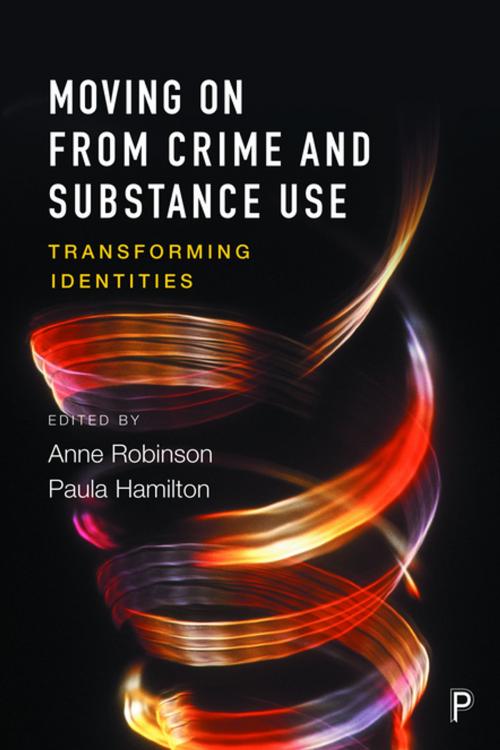 Cover of the book Moving on from crime and substance use by , Policy Press