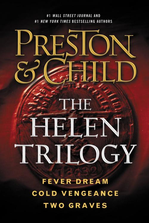 Cover of the book The Helen Trilogy by Douglas Preston, Lincoln Child, Grand Central Publishing