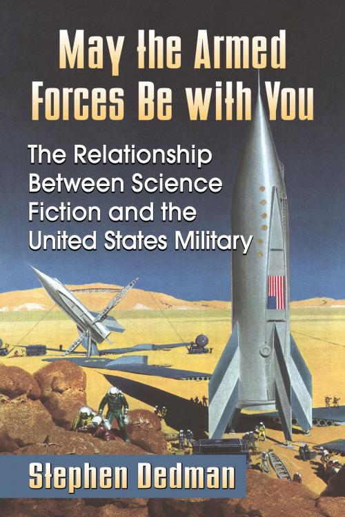 Cover of the book May the Armed Forces Be with You by Stephen Dedman, McFarland & Company, Inc., Publishers