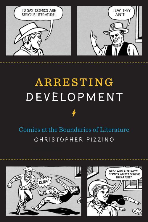 Cover of the book Arresting Development by Christopher Pizzino, University of Texas Press