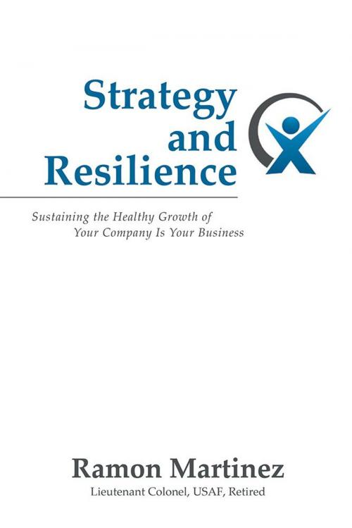 Cover of the book Strategy and Resilience by Ramon Martinez, Archway Publishing
