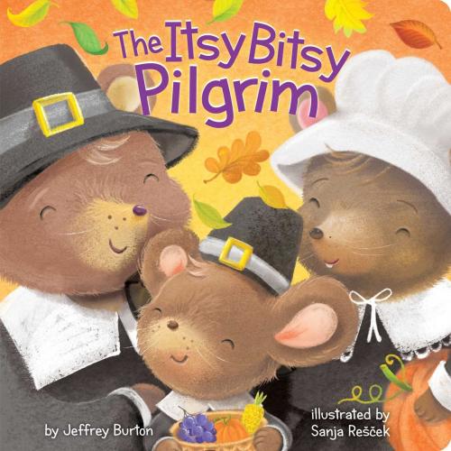 Cover of the book The Itsy Bitsy Pilgrim by Jeffrey Burton, Little Simon