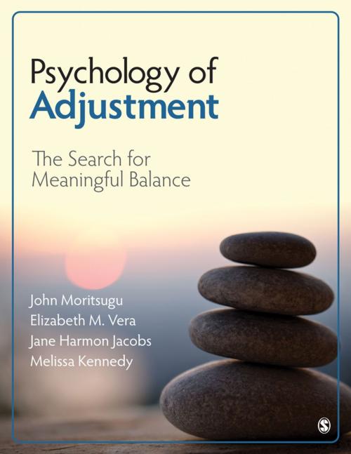 Cover of the book Psychology of Adjustment by John N. Moritsugu, Dr. Elizabeth M. Vera, Jane K. Harmon Jacobs, Melissa J. Kennedy, SAGE Publications