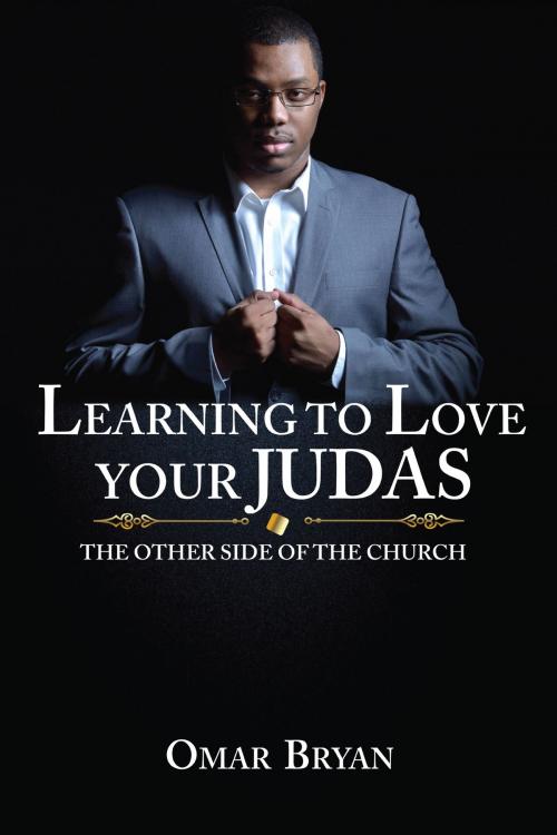 Cover of the book Learning to Love Your Judas by Omar Bryan, BookBaby