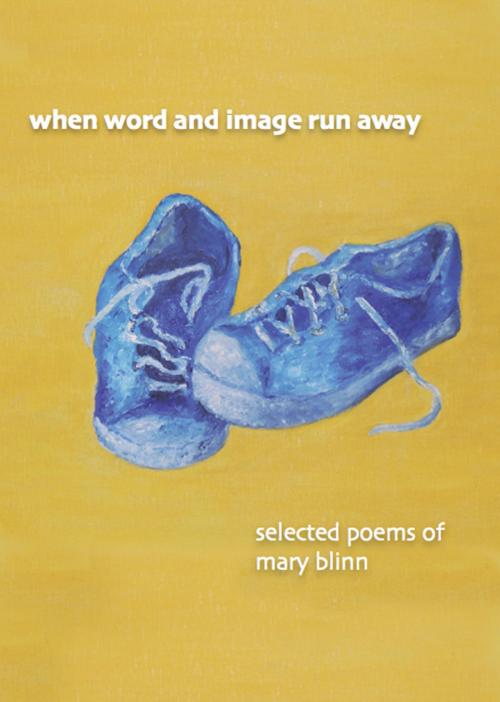 Cover of the book When Word and Image Run Away by Mary Blinn, BookBaby