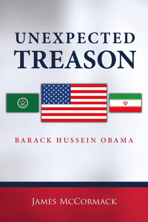 Cover of the book Unexpected Treason by James McCormack, BookBaby