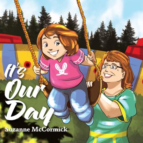 Cover of the book It's Our Day by Suzanne McCormick, Word Alive Press