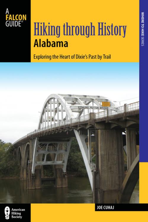 Cover of the book Hiking Through History Alabama by Joe Cuhaj, Falcon Guides