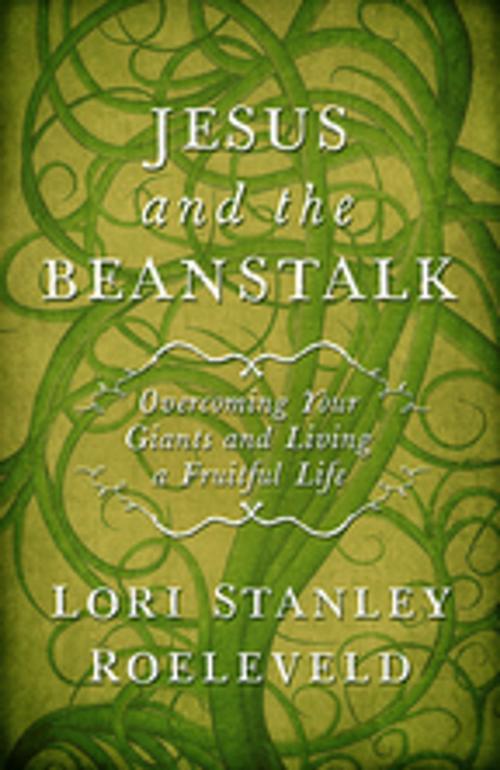Cover of the book Jesus and the Beanstalk by Lori Stanley Roeleveld, Abingdon Press