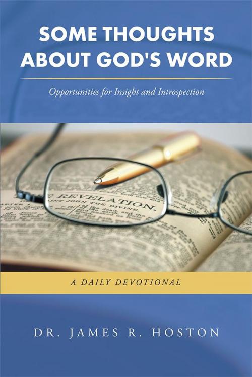 Cover of the book Some Thoughts About God's Word by Dr. James R. Hoston, WestBow Press