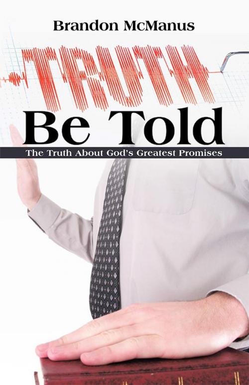 Cover of the book Truth Be Told by Brandon McManus, WestBow Press