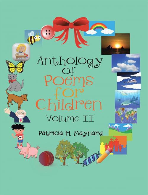 Cover of the book Anthology of Poems for Children by Patricia H. Maynard, Xlibris US