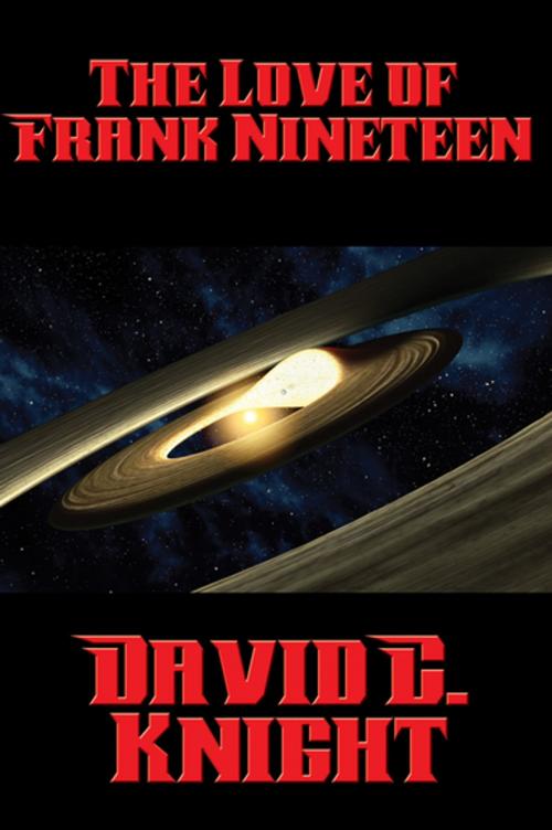 Cover of the book The Love of Frank Nineteen by David C. Knight, Wilder Publications, Inc.