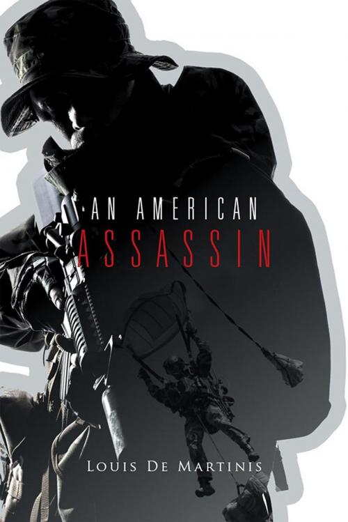 Cover of the book An American Assassin by Louis De Martinis, Xlibris US