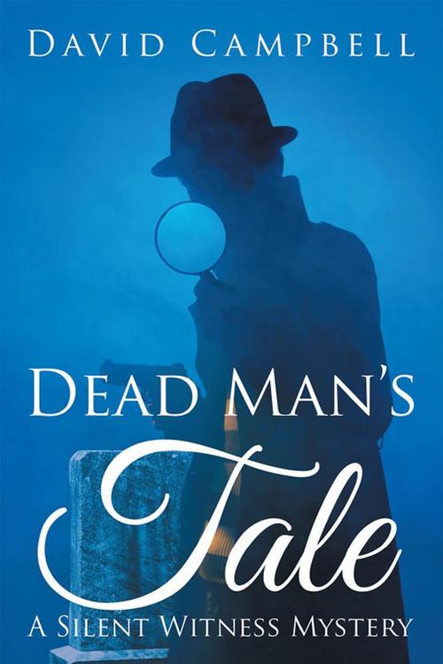 Cover of the book Dead Man’S Tale by David Campbell, Xlibris US