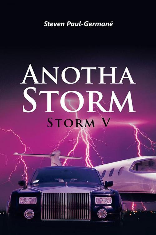 Cover of the book Anotha Storm by Steven Paul-Germané, AuthorHouse