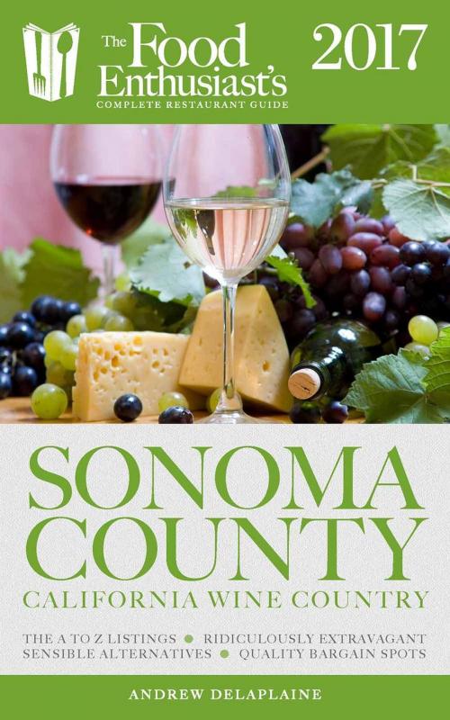 Cover of the book Sonoma Valley - 2017 by Andrew Delaplaine, Gramercy Park Press