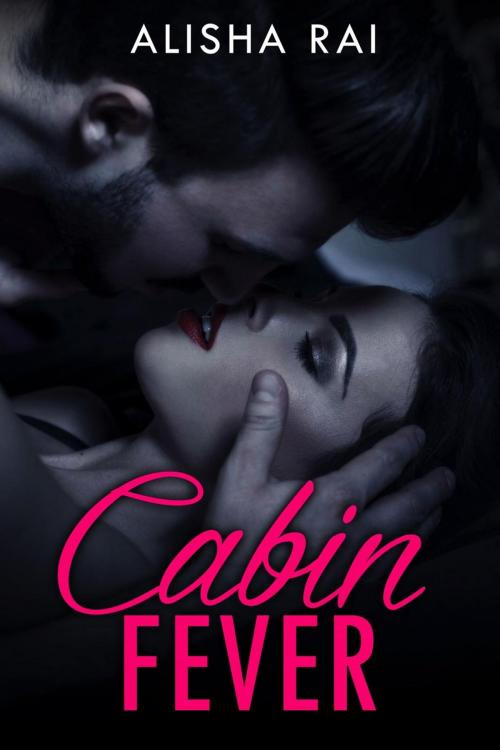 Cover of the book Cabin Fever by alisha rai, alisha rai