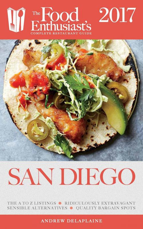 Cover of the book San Diego - 2017 by Andrew Delaplaine, Gramercy Park Press