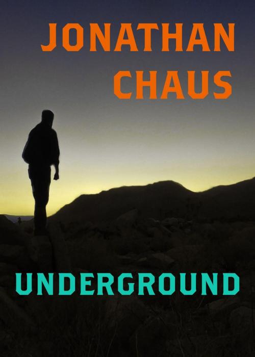 Cover of the book Underground by Jonathan Chaus, Jonathan Chaus