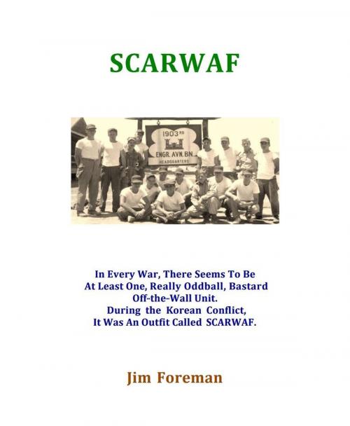 Cover of the book SCARWAF by Jim Foreman, DreamWriter Press