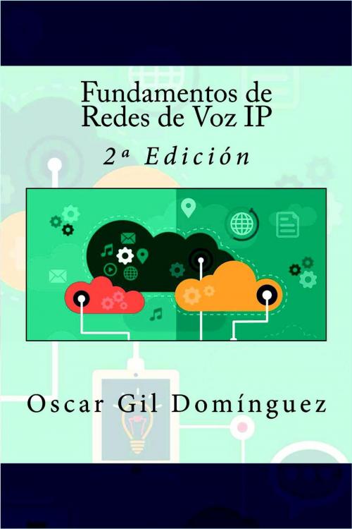 Cover of the book Fundamentos de Redes de Voz IP - 2º Edición by Oscar Gil Domínguez, IT Campus Academy