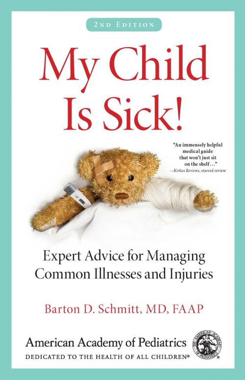 Cover of the book My Child Is Sick! by Barton D. Schmitt, American Academy of Pediatrics