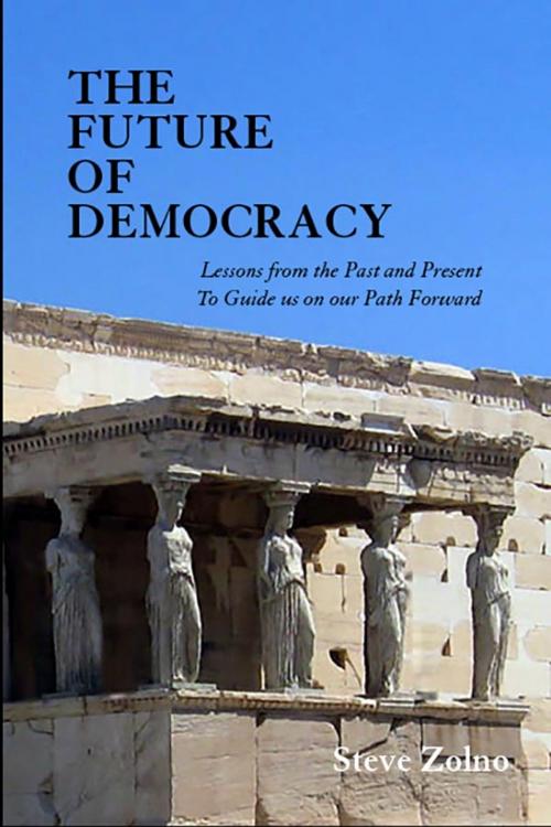 Cover of the book THE FUTURE OF DEMOCRACY by Steve Zolno, Regent Press