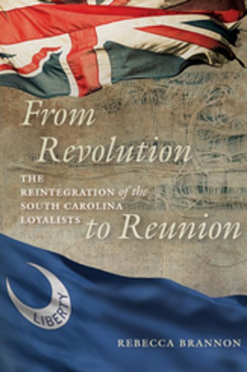 Cover of the book From Revolution to Reunion by Rebecca Brannon, University of South Carolina Press