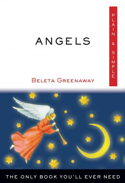 Cover of the book Angels Plain & Simple by Beleta Greenaway, Hampton Roads Publishing