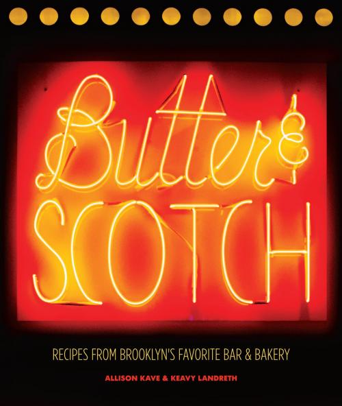 Cover of the book Butter & Scotch by Allison Kave, Keavy Landreth, ABRAMS