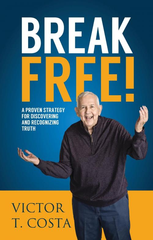 Cover of the book Break Free! by Victor Costa, Victor Costa