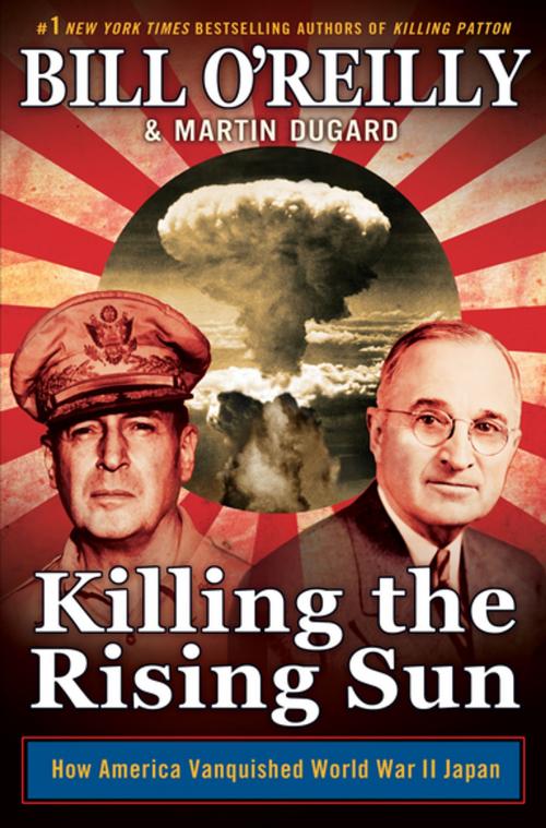 Cover of the book Killing the Rising Sun by Martin Dugard, Bill O'Reilly, Henry Holt and Co.