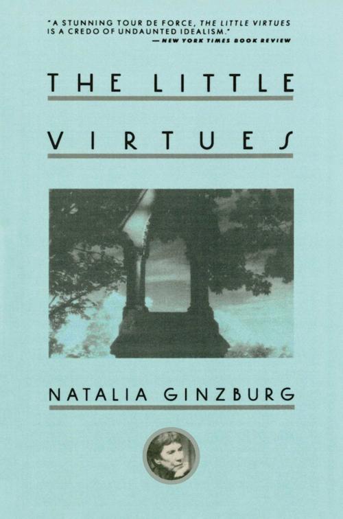 Cover of the book The Little Virtues by Natalia Ginzburg, Arcade