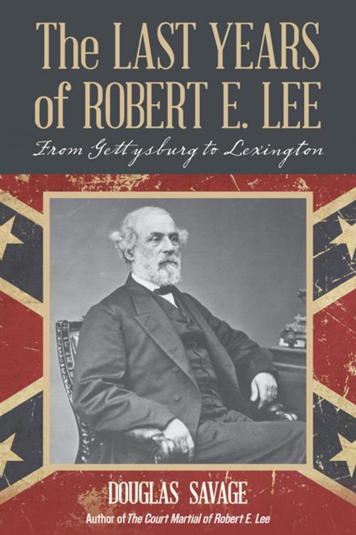 Cover of the book The Last Years of Robert E. Lee by Douglas Savage, Taylor Trade Publishing