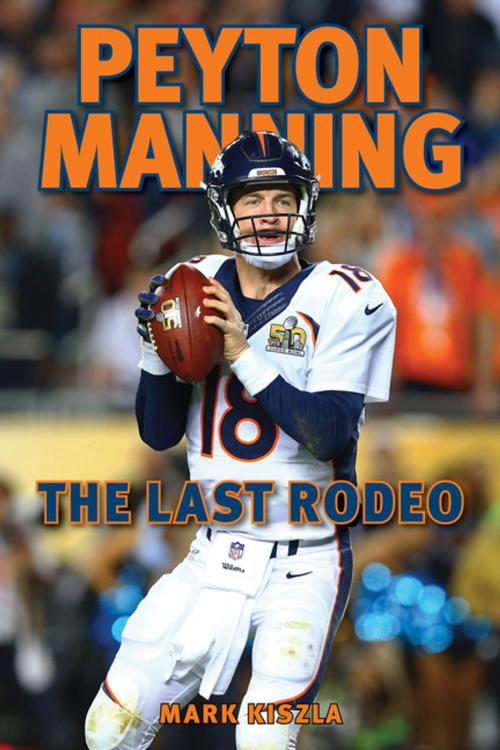 Cover of the book Peyton Manning by Mark Kiszla, Taylor Trade Publishing