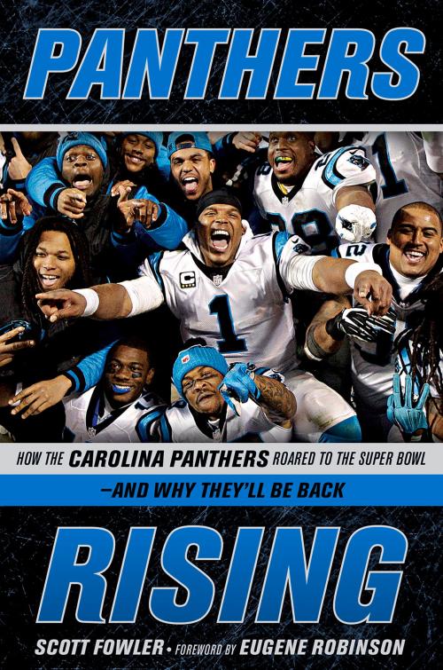 Cover of the book Panthers Rising by Scott Fowler, Scott Fowler, Eugene Robinson, Triumph Books