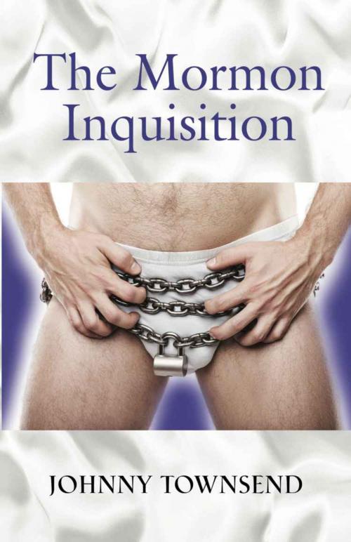 Cover of the book The Mormon Inquisition by Johnny Townsend, BookLocker.com, Inc.