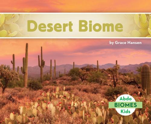 Cover of the book Desert Biome by Grace Hansen, ABDO