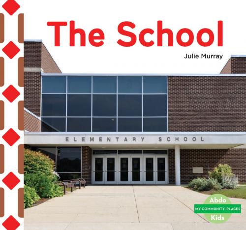 Cover of the book The School by Julie Murray, ABDO