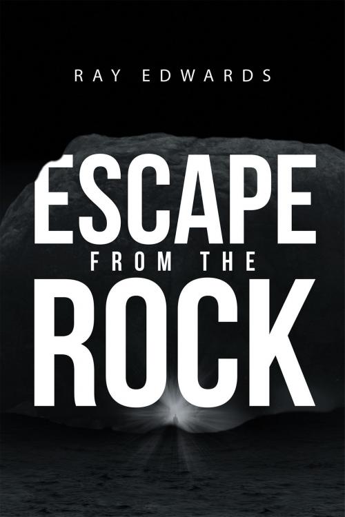 Cover of the book Escape from the Rock by Ray Edwards, Page Publishing, Inc.