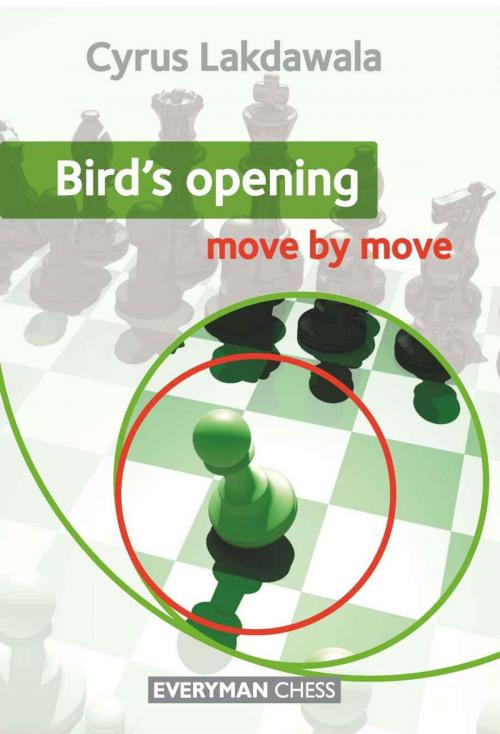 Cover of the book Bird's Opening: Move by Move by Cyrus Lakdawala, Everyman Chess