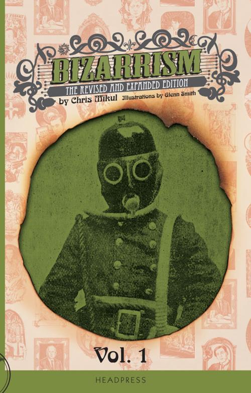 Cover of the book Bizarrism Vol 1 by Chris Mikul, Headpress